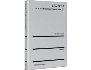 Lex Zoll. Zarys prawno-ekonomiczno-historyczny