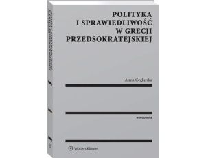 Polityka i sprawiedliwość w Grecji przedsokratejskiej