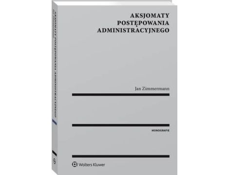 Aksjomaty postępowania administracyjnego