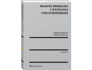 Prawne problemy i wyzwania Unii Europejskiej