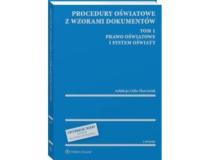 Procedury oświatowe z wzorami dokumentów. Tom 1. Prawo oświatowe i system oświaty