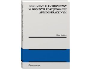 Dokument elektroniczny w ogólnym postępowaniu administracyjnym