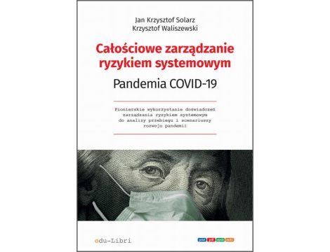 Całościowe zarządzanie ryzykiem systemowym. Pandemia COVID-19