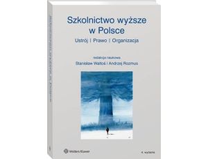 Szkolnictwo wyższe w Polsce. Ustrój, prawo, organizacja