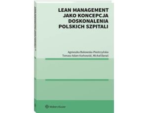 Lean management jako koncepcja doskonalenia polskich szpitali