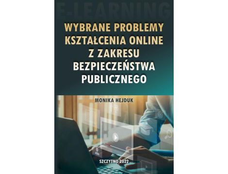 Wybrane problemy kształcenia online z zakresu bezpieczeństwa publicznego