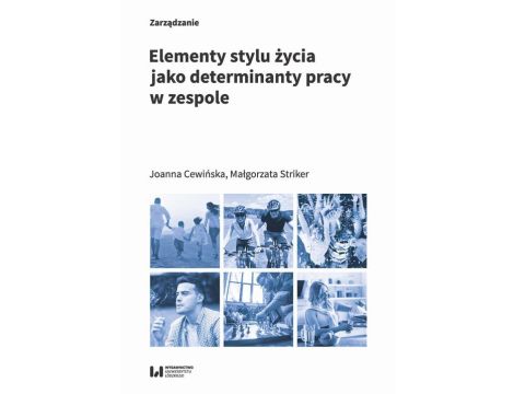 Elementy stylu życia jako determinanty pracy w zespole