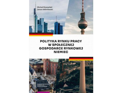 Polityka rynku pracy w Społecznej Gospodarce Rynkowej Niemiec
