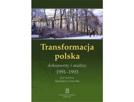 Transformacja polska Dokumnety i analizy 1991 - 1993 Dokumnety i analizy 1991-1993