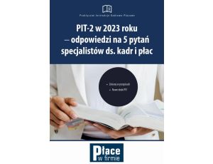 PIT-2 w 2023 roku - odpowiedzi na 5 pytań specjalistów ds. kadr i płac