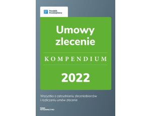 Umowy zlecenie - kompendium 2022