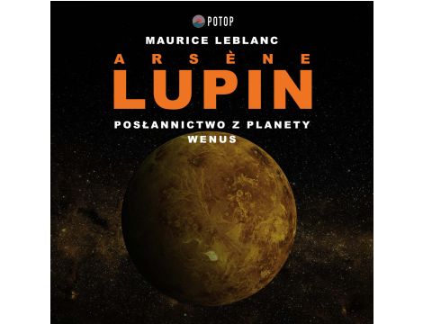 Arsène Lupin. Posłannictwo z planety Wenus