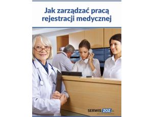 Jak zarządzać pracą rejestracji medycznej