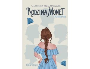 Rodzina Monet. Królewna 1 (t.2)