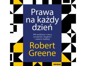 Prawa na każdy dzień. 366 medytacji o mocy, uwodzeniu, biegłości i naturze ludzkiej