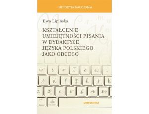 Kształcenie umiejętności pisania w dydaktyce języka polskiego jako obcego