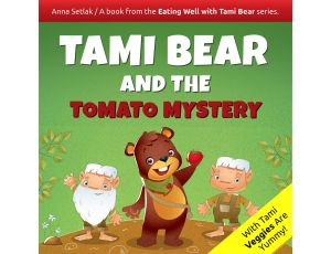 Tami Bear and the Tomato Mystery