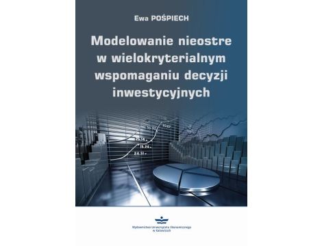 Modelowanie nieostre w wielokryterialnym wspomaganiu decyzji inwestycyjnych