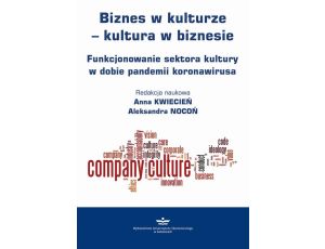 Biznes w kulturze – kultura w biznesie Funkcjonowanie sektora kultury w dobie pandemii koronawirusa
