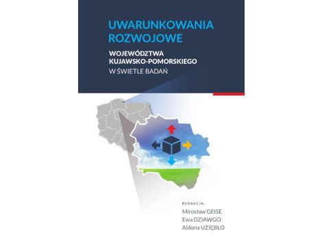 Uwarunkowania rozwojowe województwa kujawsko-pomorskiego w świetle badań