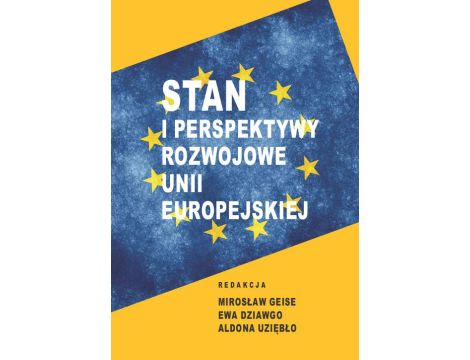 Stan i perspektywy rozwojowe Unii Europejskiej w badaniach