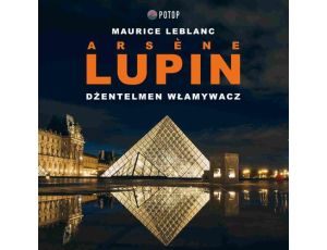 Arsène Lupin. Dżentelmen włamywacz