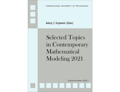 Selected Topics in Contemporary Mathematical Modeling 2021