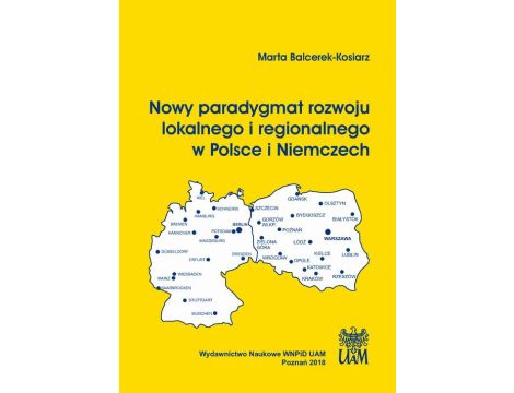 Nowy paradygmat rozwoju lokalnego i regionalnego w Polsce i Niemczech