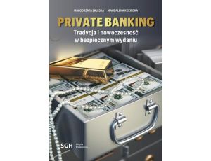 Private banking. Tradycja i nowoczesność w bezpiecznym wydaniu