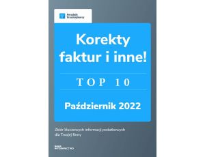 Korekty faktur i inne.Top10 październik 2022.