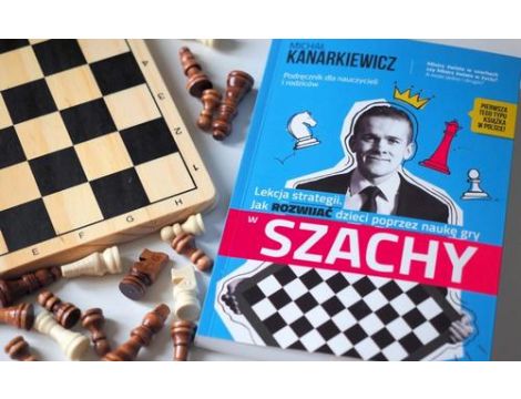Lekcja Strategii. Jak rozwijać dzieci poprzez naukę gry w szachy.