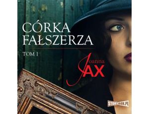 Córka fałszerza. Tom 1