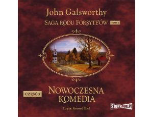 Saga rodu Forsyte’ów. Tom 6. Nowoczesna komedia. Część 3. Mijający się w mroku. Łabędzi śpiew