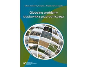 Globalne problemy środowiska przyrodniczego Przewodnik do ćwiczeń dla studentów geografii i ochrony środowiska