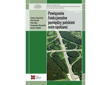 Powiązania funkcjonalne pomiędzy polskimi metropoliami