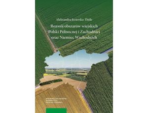 Rozwój obszarów wiejskich Polski Północnej i Zachodniej oraz Niemiec Wschodnich