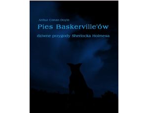 Pies Baskerville'ów Dziwne przygody Sherlocka Holmesa