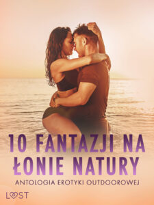 Tytuł: 10 fantazji na łonie natury: antologia erotyki outdoorowej
Autor: Catrina Curant, Annah Viki M., Victoria Październy, Lisa Vild
Wydawnictwo: LUST
Formaty: EPUB, MOBI