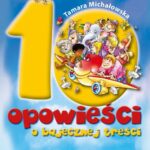 Tytuł: 10 opowieści o bajecznej treści
Autor: Tamara Michałowska
Wydawnictwo: Siedmioróg
Formaty: EPUB