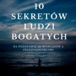 Tytuł: 10 sekretów ludzi bogatych
Autor: Arek Klekociuk
Wydawnictwo: Wydawnictwo e-bookowo
Formaty: PDF