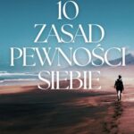 Tytuł: 10 zasad pewności siebie
Autor: Arek Klekociuk
Wydawnictwo: Wydawnictwo e-bookowo
Formaty: PDF
