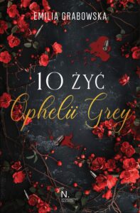 Tytuł: 10 żyć Opheli Grey
Autor: Emilia Grabowska
Wydawnictwo: Wydawnictwo Najlepsze
Formaty: EPUB, MOBI