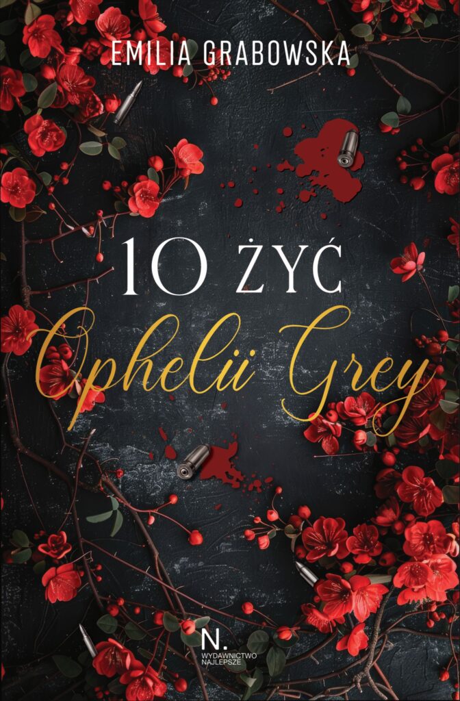 Tytuł: 10 żyć Opheli Grey
Autor: Emilia Grabowska
Wydawnictwo: Wydawnictwo Najlepsze
Formaty: EPUB, MOBI