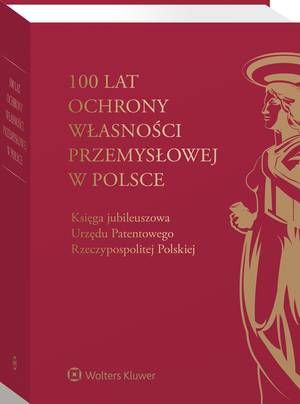 Tytuł: 100 lat ochrony własności przemysłowej w Polsce. Księga jubileuszowa Urzędu Patentowego Rzeczypospolitej Polskiej
Autor: Alicja Adamczak
Wydawnictwo: Wolters Kluwer
Formaty: PDF