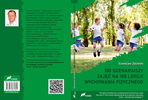 Tytuł: 100 scenariuszy zajęć na 100 lekcji wychowania fizycznego
Autor: Stanisław Żołyński
Wydawnictwo: Fosze
Formaty: PDF