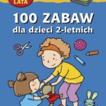 Tytuł: 100 zabaw dla dzieci 2-letnich
Autor: Praca zbiorowa
Wydawnictwo: Siedmioróg
Formaty: EPUB