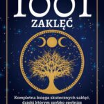 Tytuł: 1001 zaklęć
Autor: Cassandra Eason
Wydawnictwo: Studio Astropsychologii
Formaty: EPUB, PDF, MOBI