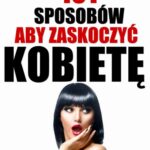 Tytuł: 101 Sposobów, Aby Zaskoczyć Kobietę
Autor: Grzegorz Gomółka
Wydawnictwo: Wydawnictwo e-bookowo
Formaty: MOBI, PDF, EPUB