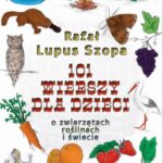 Tytuł: 101 wierszy dla dzieci. O zwierzętach, roślinach i świecie
Autor: Rafał Szopa
Wydawnictwo: Liberum Verbum
Formaty: PDF