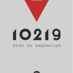 Tytuł: 10219, stań do wspomnień
Autor: Magdalena Olejnik
Wydawnictwo: Szelest
Formaty: EPUB, MOBI
